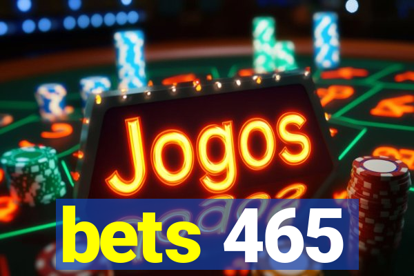 bets 465